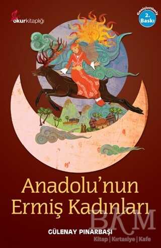 Anadolu’nun Ermiş Kadınları - Okur Kitaplığı