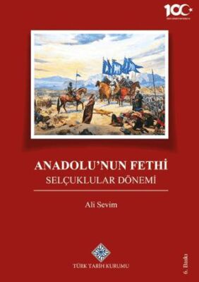 Anadolu’nun Fethi Selçuklular Dönemi - 1