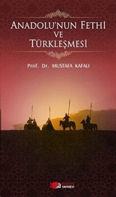 Anadolu`nun Fethi ve Türkleşmesi kapağı