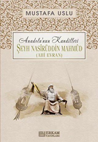 Anadolu’nun Kandilleri - Şeyh Nasirüddin Mahmud Ahi Evran