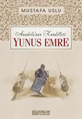 Anadolu`nun Kandilleri - Yunus Emre - 1