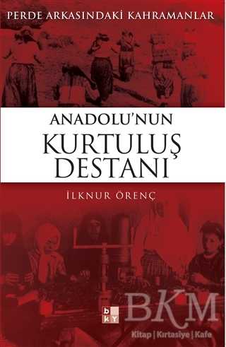 Anadolu’nun Kurtuluş Destanı - Babıali Kültür Yayıncılığı