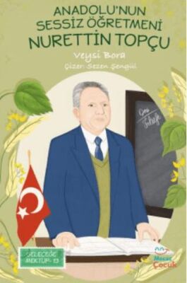 Anadolu’nun Sessiz Öğretmeni Nurettin Topçu - 1