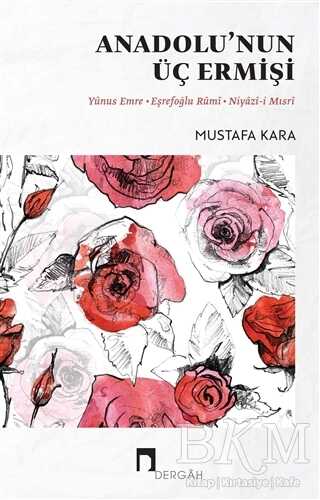 Anadolu’nun Üç Ermişi - Dergah Yayınları