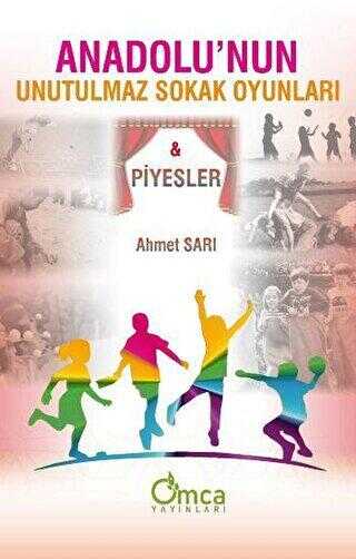 Anadolu`nun Unutulmaz Sokak Oyunları - Omca Yayınları