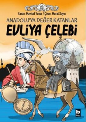 Anadolu’ya Değer Katanlar Evliya Çelebi - 1