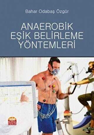 Anaerobik Eşik Belirleme Yöntemleri - Nobel Bilimsel Eserler