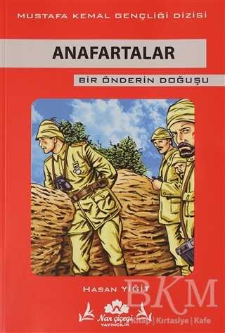 Anafartalar - Bir Önderin Doğuşu - Narçiçeği Yayıncılık
