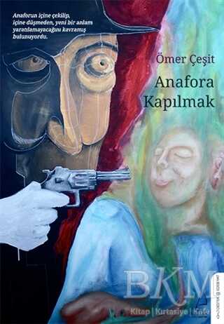 Anafora Kapılmak - Destek Yayınları