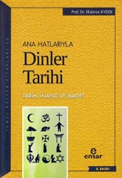 Anahatlarıyla Dinler Tarihi - Ensar Neşriyat