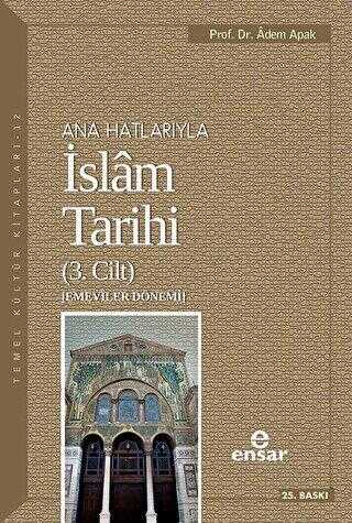 Ana Hatlarıyla İslam Tarihi 3. Cilt