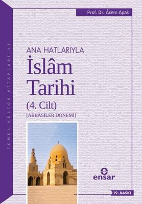 Ana Hatlarıyla İslam Tarihi 4. Cilt