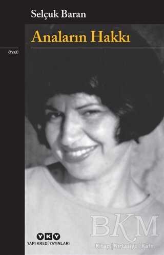 Anaların Hakkı - Yapı Kredi Yayınları