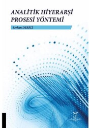Analitik Hiyerarşi Prosesi Yöntemi - Akademisyen Kitabevi