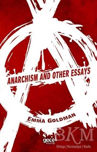 Anarchism and Other Essays - Gece Kitaplığı