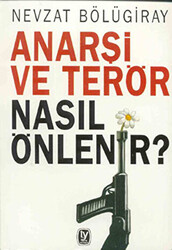 Anarşi ve Terör Nasıl Önlenir? - Tekin Yayınevi