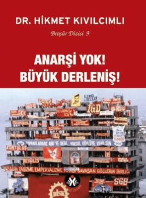 Anarşi Yok! Büyük Derleniş! - 1