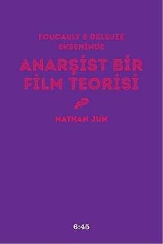 Anarşist Bir Film Teorisi - Altıkırkbeş Yayınları