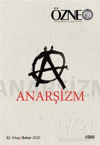 Özne 32. Kitap - Anarşizm - Çizgi Kitabevi Yayınları