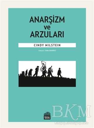 Anarşizm ve Arzuları - Sümer Yayıncılık