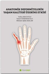 Anatomik Deformitelerin Yaşam Kalitesi Üzerine Etkisi - Hiperlink Yayınları
