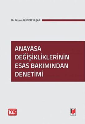 Anayasa Değişikliklerinin Esas Bakımından Denetimi - 1