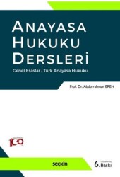 Anayasa Hukuku Dersleri - Seçkin Yayıncılık