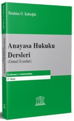 Anayasa Hukuku Dersleri Genel Esaslar - Legal Yayıncılık