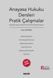 Anayasa Hukuku Dersleri Pratik Çalışmalar - Seçkin Yayıncılık