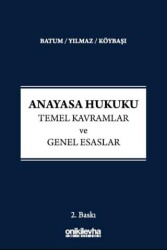 Anayasa Hukuku - Temel Kavramlar ve Genel Esaslar - On İki Levha Yayınları