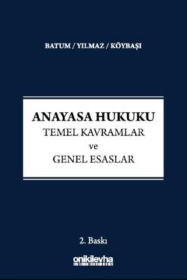 Anayasa Hukuku - Temel Kavramlar ve Genel Esaslar - 1