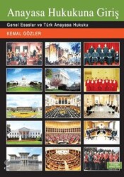 Anayasa Hukukuna Giriş - Ekin Basım Yayın
