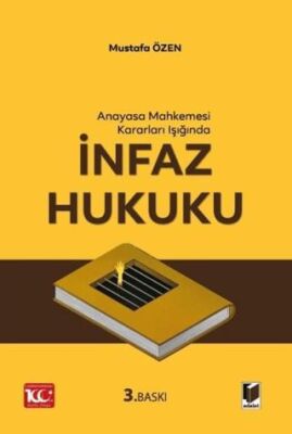 Anayasa Mahkemesi Kararları Işığında İnfaz Hukuku - 1