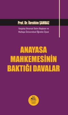 Anayasa Mahkemesinin Baktığı Davalar - 1