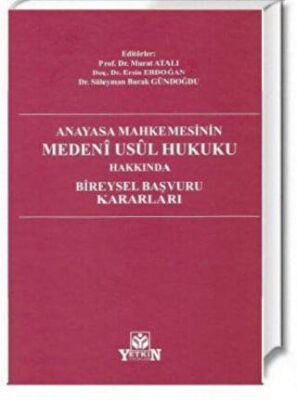 Anayasa Mahkemesinin Medeni Usul Hukuku Hakkında Bireysel Başvuru Kararları - 1