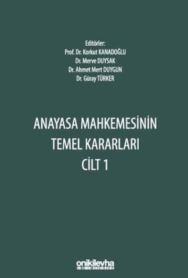 Anayasa Mahkemesinin Temel Kararları Cilt 1 - 1