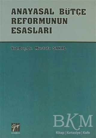 Anayasal Bütçe Reformunun Esasları - Gazi Kitabevi