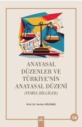 Anayasal Düzenler ve Türkiye’nin Anayasal Düzeni - Dora Basım Yayın