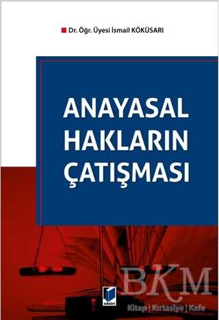Anayasal Hakların Çatışması - Adalet Yayınevi