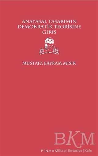 Anayasal Tasarımın Demokratik Teorisine Giriş - Pinhan Yayıncılık