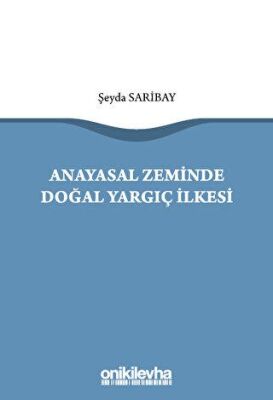 Anayasal Zeminde Doğal Yargıç İlkesi - 1