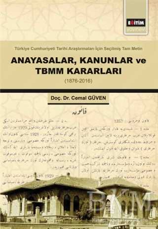 Anayasalar Kanunlar ve TBMM Kararları - Eğitim Yayınevi - Bilimsel Eserler