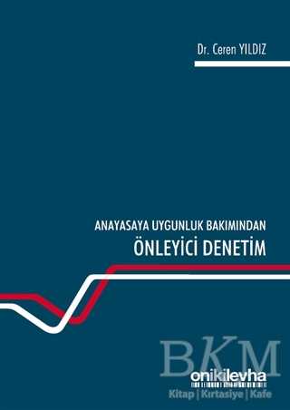 Anayasaya Uygunluk Bakımından Önleyici Denetim - On İki Levha Yayınları