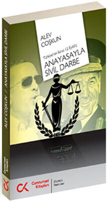 Anayasayla Sivil Darbe - Türkiye`nin İkinci 12 Eylül`ü kapağı