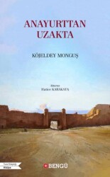 Anayurttan Uzakta - Bengü Yayınları