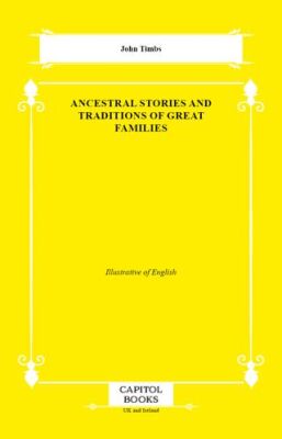 Ancestral Stories and Traditions of Great Families - 1