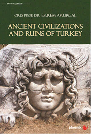 Ancient Civilizations and Ruins of Turkey - Phoenix Yayınevi