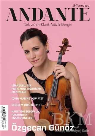Andante Müzik Dergisi Yıl: 19 Sayı: 185 Mart 2022