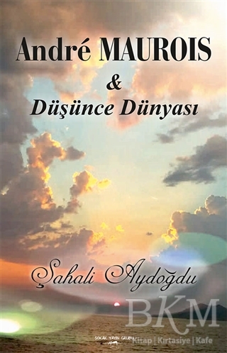Andre Maurois ile Düşünce Dünyası - Sokak Kitapları Yayınları