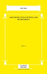 Anecdote Lives of Wits and Humourists - Capitol Books